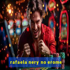 rafaela nery no erome